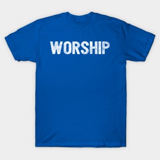 Worship Christians Faith T-Shirt